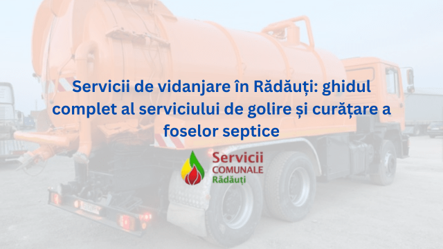 radauti-servicii-comunale-vidanjare-curatenie-primavara-curatare-fose-septice serviciic uratare fose septice - vidanjare